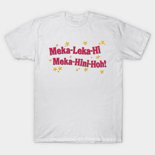 Meka Leka Hi Meka Hini Hoh! T-Shirt